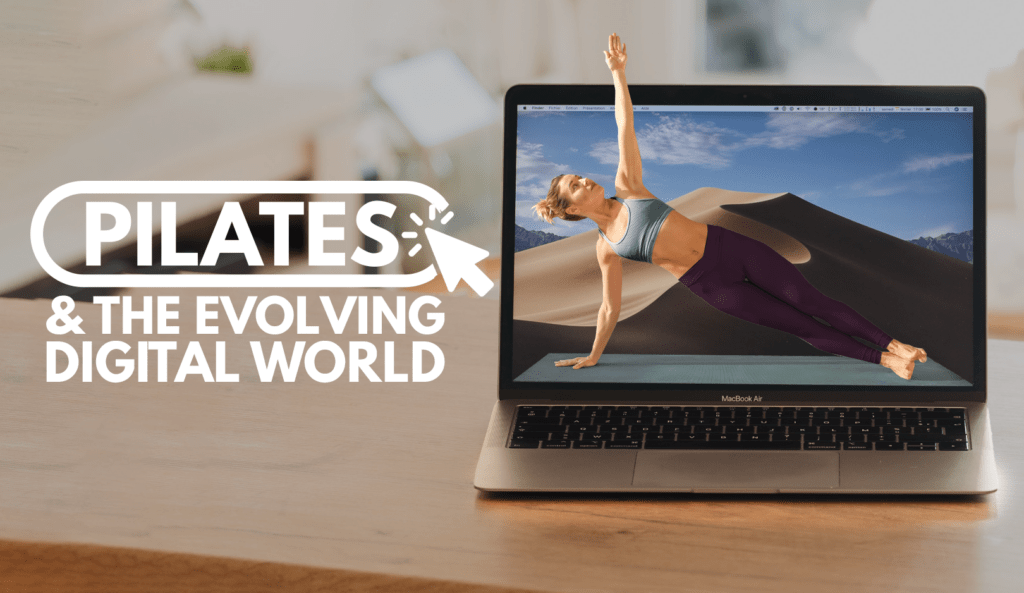 Pilates and The Evolving Digital World